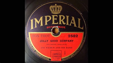 Jolly Good Company Jay Wilbur 1931 Youtube