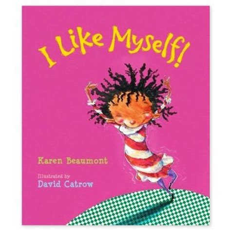 But when he tries to take a bath. I Like Myself! BEST KIDS BOOK EVER!!!! Every child and ...