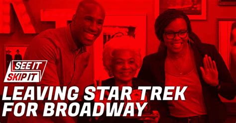 Video Nichelle Nichols Wanted To Leave Star Trek For Broadway Rotten