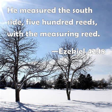 Ezekiel 4218 He Measured The South Side Five Hundred Reeds With The