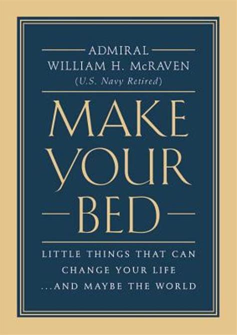 Make Your Bed Admiral William H Mcraven 9781455570249