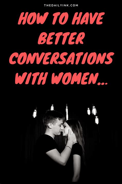 How To Have Better Conversations With Women In 2020 Relationship Blogs Inspirational