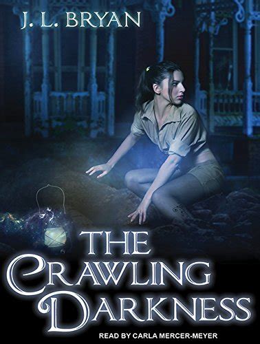 The Crawling Darkness Ellie Jordan Ghost Trapper 3 9781494517878 Bryan J L