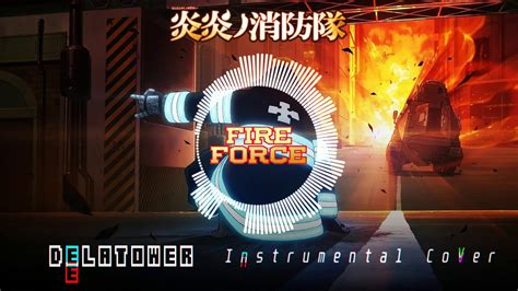 Fire Force Opening Instrumental Cover Youtube
