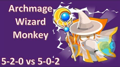 What Is The Best Archmage Wizard Monkey 5 X X Youtube