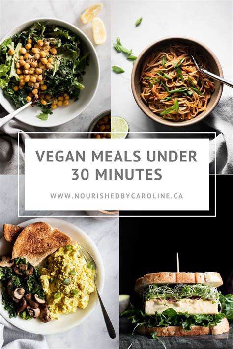 12 Quick Vegan Meals Under 30 Minutes Nourished By Caroline