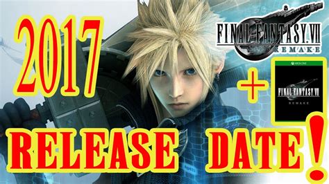 Final Fantasy 7 Remake Xbox One And 2017 Release Date Youtube