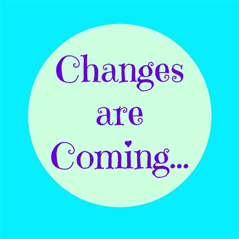 Changes Are Coming... - Stuck In Your Rut