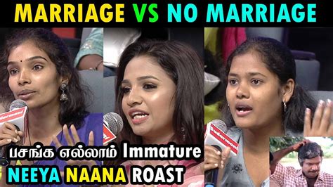 Marriage vs No Marriage Neeya Naana Roast கலயணம வணம Neeya