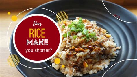 Does Rice Make You Shorter 4 Reasons Why Health And Healthier