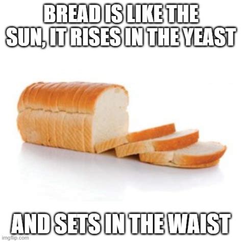 Sliced Bread Imgflip