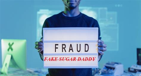 How To Identify The Fake Or Scammer Sugar Daddy