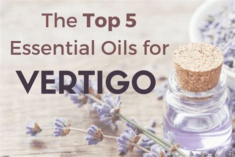 Longing For Natural Vertigo Relief Use These 5 Essential Oils For