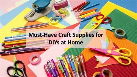 Ppt Must Have Craft Supplies For Diys At Home Powerpoint Presentation