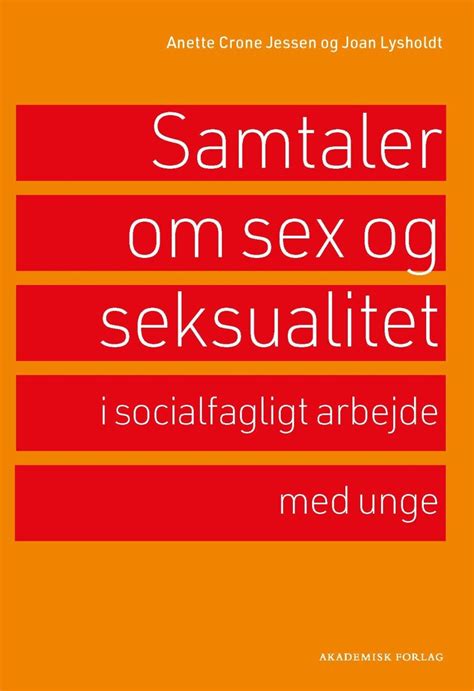 Samtaler Om Sex Og Seksualitet Af Joan Lysholdt Hæftet Bog Guccadk