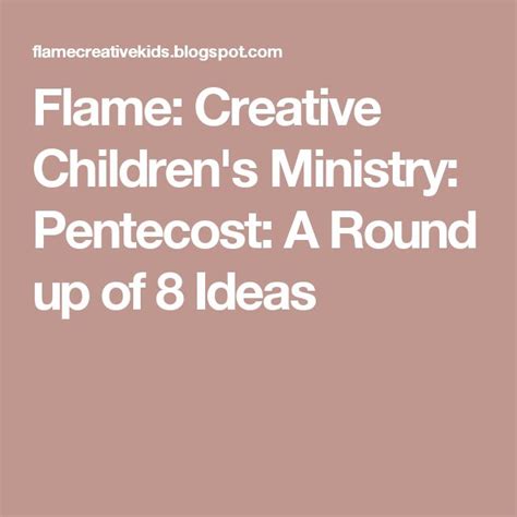 Flame Creative Childrens Ministry Pentecost A Round Up Of 8 Ideas