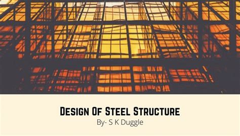 Design Of Steel Structures By S K Duggal Pdf
