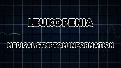 Leukopenia Medical Symptom Youtube