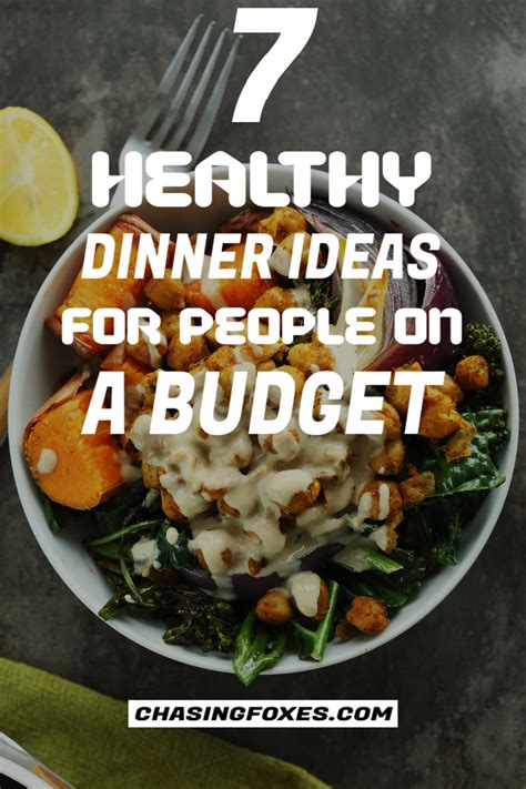 Instead, focus on fresh and simple foods that don't take 100 steps. 7 Healthy Dinner Ideas On A Budget That Are Total Comfort ...