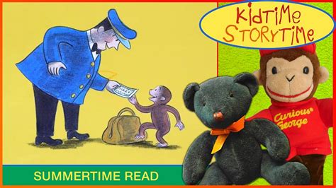 Curious George Takes A Train Read Aloud Kidtime Storytime