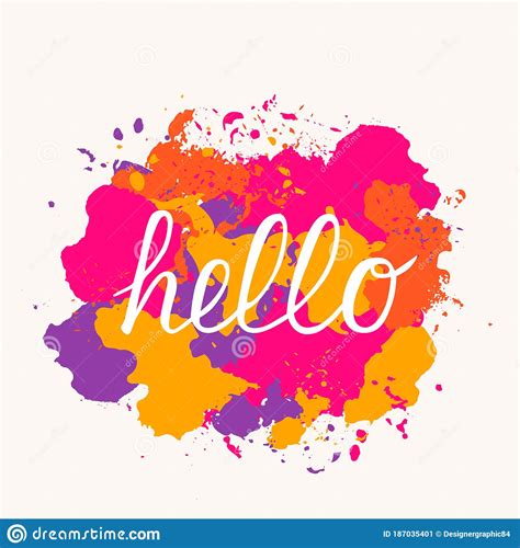 Hand Lettering Hello On Colorful Paint Splashes Background Calligraphy