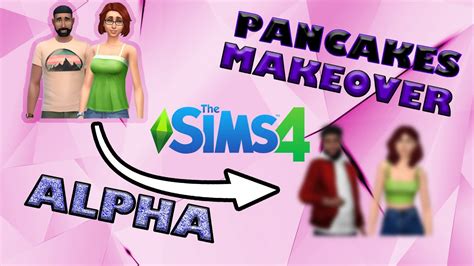 The Sims 4 Bob And Eliza Pancakes Makeover Alpha Ccdownload Links Youtube