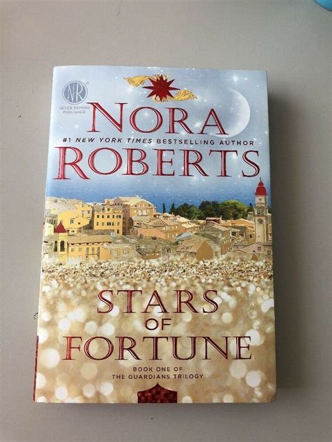 Guardians Trilogy Stars Of Fortune Bk 1 By Nora Roberts 2015