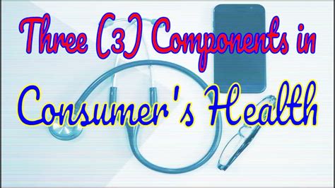 Components Of Consumers Health Health Information Health Products