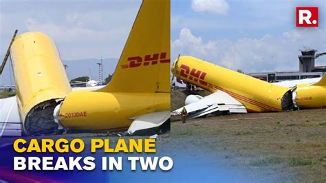 Dhl Cargo Plane Splits In Two During Emergency Landing In Costa Ricas San Jose Youtube