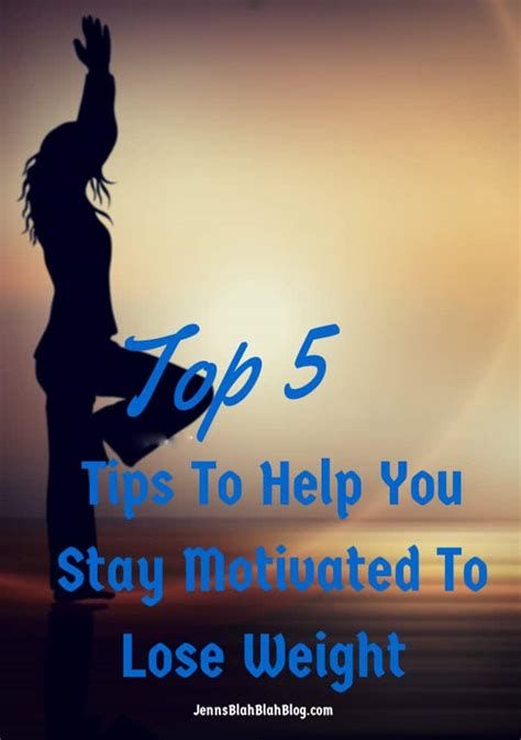 Five Fabulous Tips To Help You Stay Motivated To Lose Weight Definebrave Jenns Blah Blah Blog