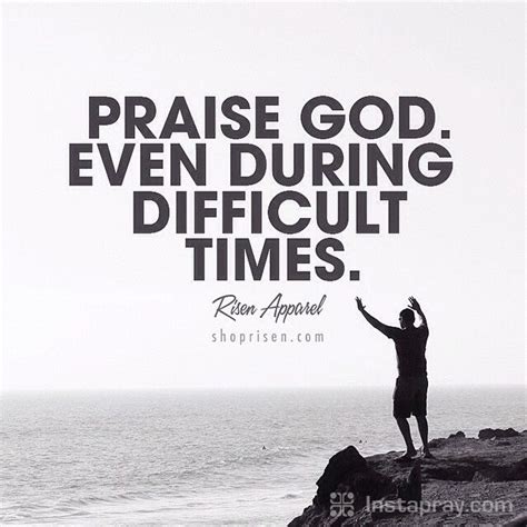 Quotes About Praising God In Hard Times Shortquotescc