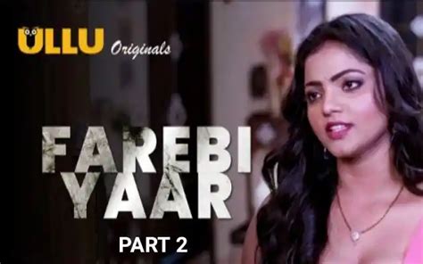 Farebi Yaar Part 2 Ullu Web Series 2023 Release Date Cast Actress Name Release Time Ott