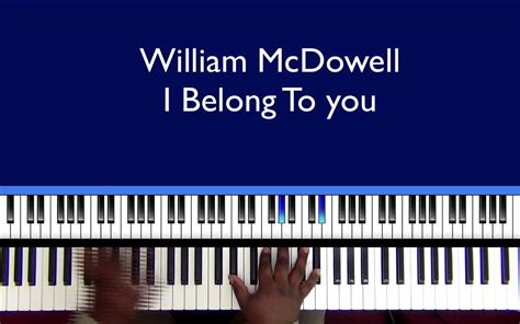 I Belong To You William Mcdowell Youtube