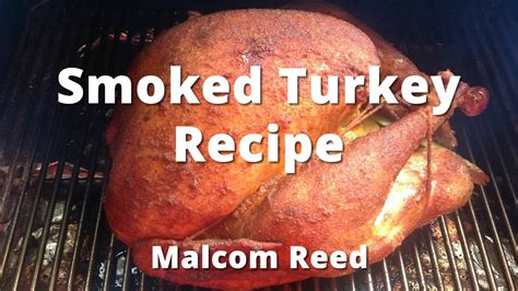 Smoked Turkey Recipe How To Smoke A Whole Turkey Bbq Teacher Video Tutorials