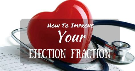 How To Improve Your Ejection Fraction Healthankering Improve
