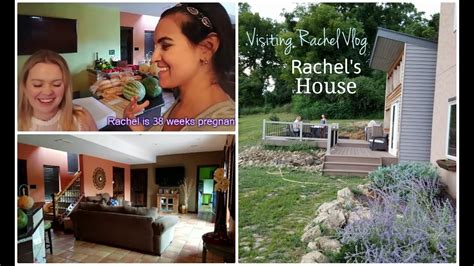 Rachels Housevisiting Rachel Vlogpart 3 Youtube