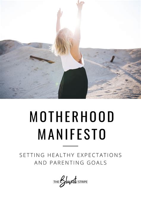 Motherhood Manifesto The Bluest Stripe Parenting Goals Motherhood