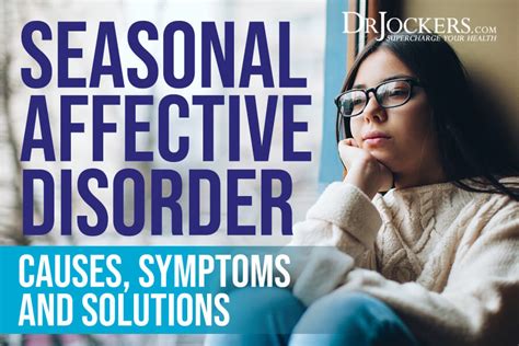 Seasonal Affective Disorder Causes Symptoms And Solutions