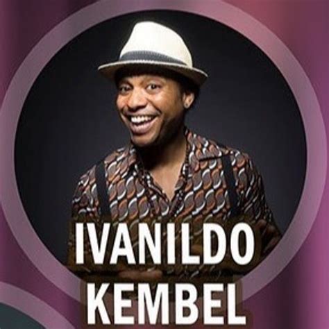 Stream Ivanildo Kembel Music Listen To Songs Albums Playlists For