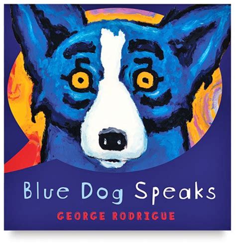 Blue Dog Speaks ♥ Blue Dog Art Art Books For Kids Blue Dog