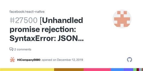 Unhandled Promise Rejection Syntaxerror Json Parse Error Unexpected Identifier An Issue