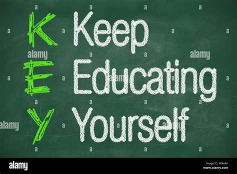 Keep Education Yourself Written On A Chalkboard Concept Stock Photo Alamy