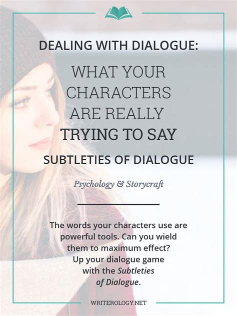 Place your characters clearly within your scene. Dealing With Dialogue: What Your Characters Are Really Trying to Say