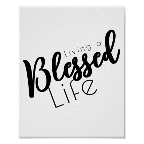 Living A Blessed Life Inspirational Quote Poster Zazzle In 2022