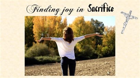 Finding Joy In Sacrifice Hes So Worth It Ministries