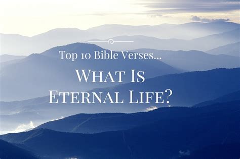 Top 10 Bible Verses Eternal Life Everyday Servant