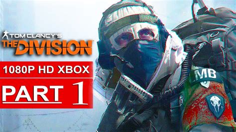 The Division Gameplay Walkthrough Part 1 1080p Hd Xbox One