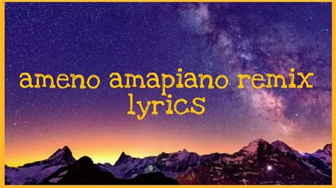 Ameno Amapiano Remix Lyrics Youtube
