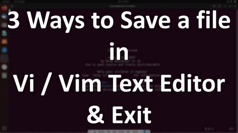 How To Save A File In Vivim Text Editor And Exit 3 Ways To Save A File