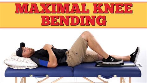 Guidelines To Achieve Maximal Knee Flexion Bending Range Of Motion